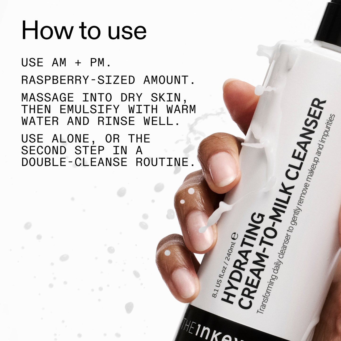 milk-cleanser-240ml-r5 Hydrating_Cream-to-Milk_Cleanser_-_180ml_How_to_Use_2000x2000_7a50f13c-72d5-4d49-b9fd-710362176255.jpg