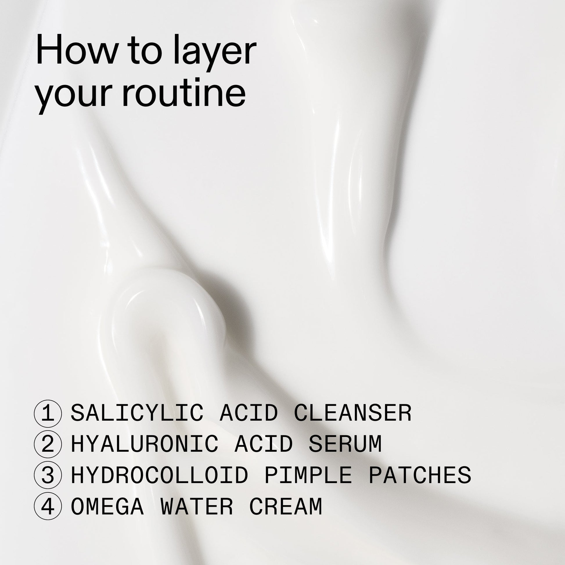intro-routine-for-acne-q2 Intro_Routine_for_Acne_How_to_layer_2000x2000_1fd31ceb-f4e4-401d-993e-6e603c9e9feb.jpg