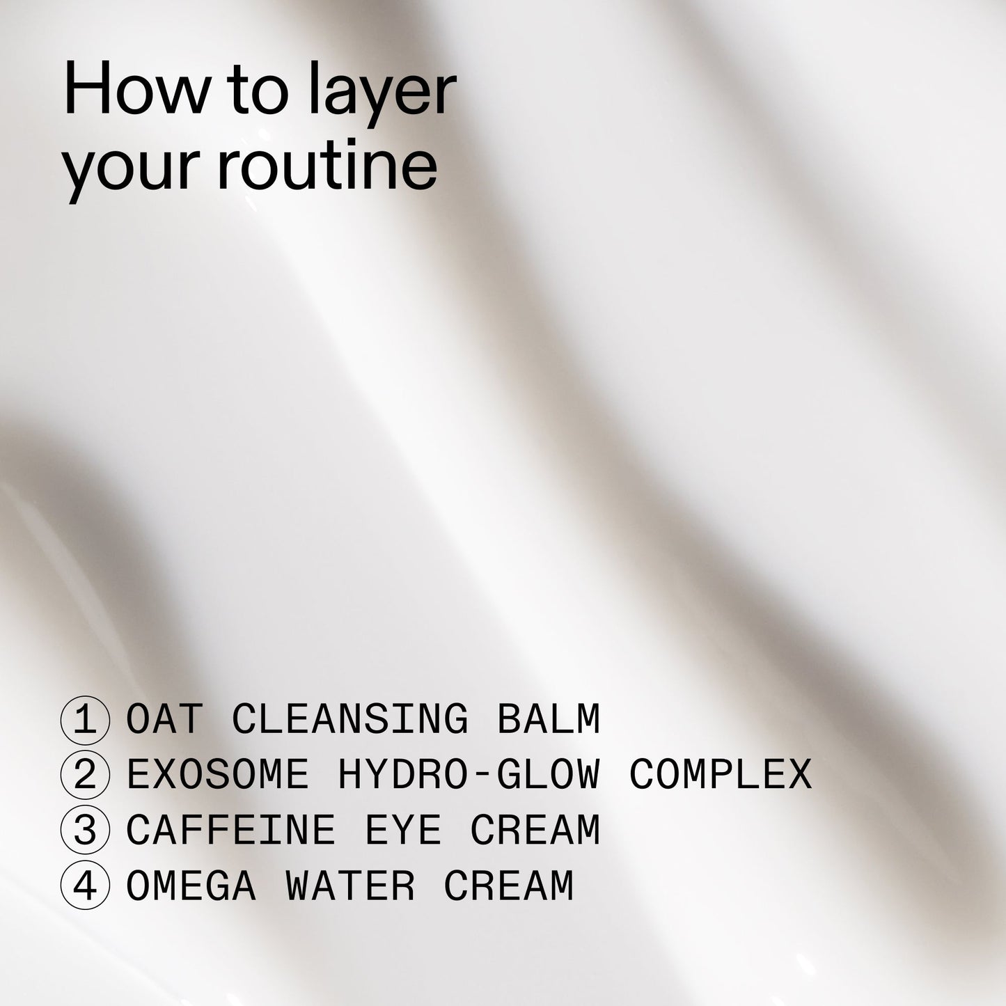 intro-routine-for-glowing-skin-f9 Intro_Routine_for_Glowing_Skin_CA_How_to_layer_2000x2000_8016c0e7-5935-4cd8-b6ae-b09824d9d60b.jpg